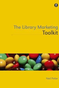 Title: The Library Marketing Toolkit, Author: Ned Potter