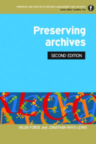 Title: Preserving Archives, Author: Helen Forde