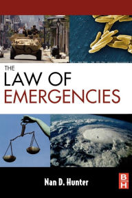 Title: The Law of Emergencies: Public Health and Disaster Management, Author: Nan D. Hunter