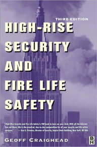 Title: High-Rise Security and Fire Life Safety / Edition 3, Author: Geoff Craighead