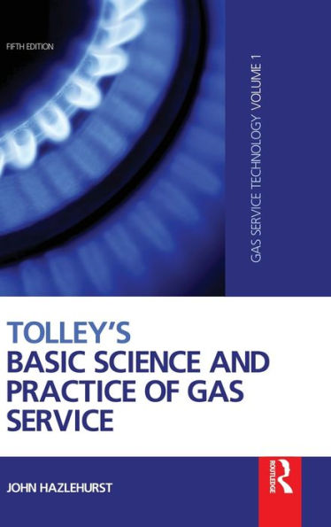 Tolley's Basic Science and Practice of Gas Service / Edition 5