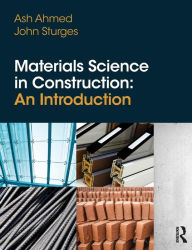 Title: Materials Science In Construction: An Introduction / Edition 1, Author: Arshad Ahmed