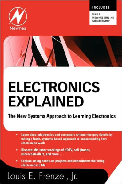 Electronics Explained: The New Systems Approach to Learning Electronics