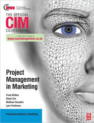Title: CIM Coursebook: Project Management in Marketing, Author: Elwyn Cox