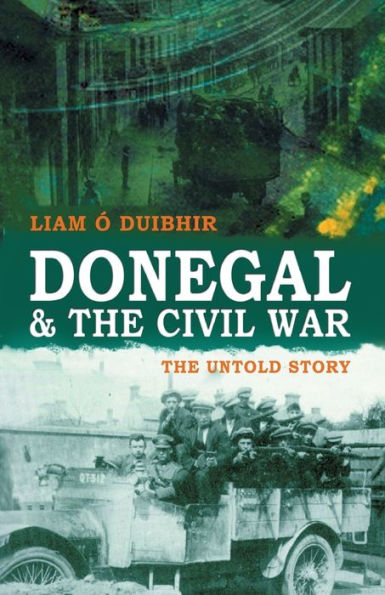 Donegal & the Civil War: The Untold Story