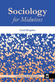 Title: Sociology for Midwives, Author: Carol Kingdon