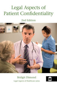 Title: Legal Aspects of Patient Confidentiality 2nd edition, Author: Bridgit Dimond