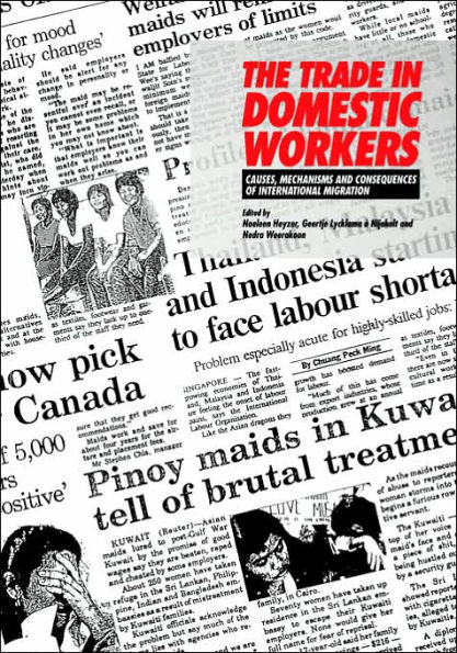 The Trade in Domestic Workers: Causes, Mechanisms and Consequences of International Migration