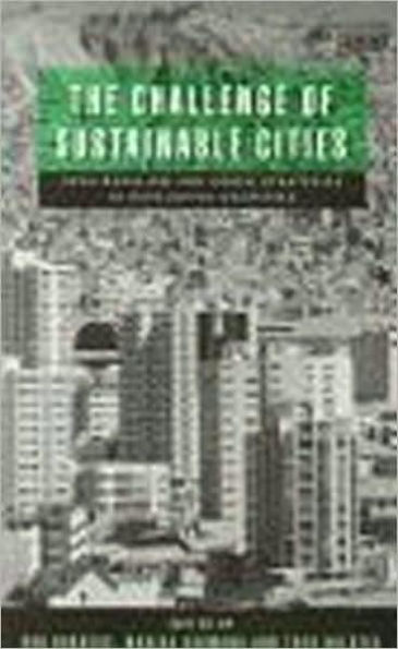 The Challenge of Sustainable Cities: Neoliberalism and Urban Strategies in Developing Countries