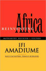 Re-Inventing Africa: Matriarchy, Religion and Culture