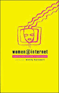 Title: Women@Internet: Creating New Cultures in Cyberspace, Author: Wendy Harcourt
