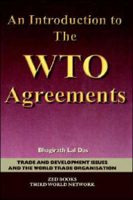 Title: An Introduction to the WTO Agreements, Author: Bhagirath Lal Das