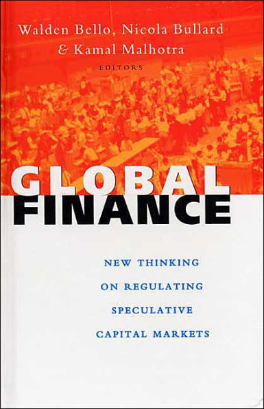 Global Finance: New Thinking on Regulating Speculative Capital Markets