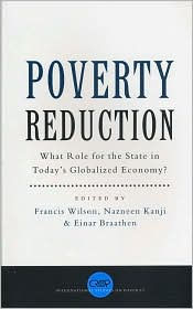 Poverty Reduction: What Role for the State in Today's Globalized Economy