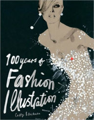 Title: 100 Years of Fashion Illustration, Author: Cally Blackman