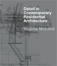 Title: Detail in Contemporary Residential Architecture: Includes DVD, Author: Virginia McLeod