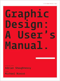 Title: Graphic Design: A User's Manual, Author: Adrian Shaughnessy