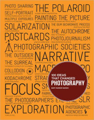 Title: 100 Ideas that Changed Photography, Author: Mary Warner Marien