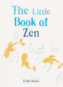 The Little Book of Zen