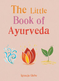 Free iphone audio books download The Little Book of Ayurveda (English literature)