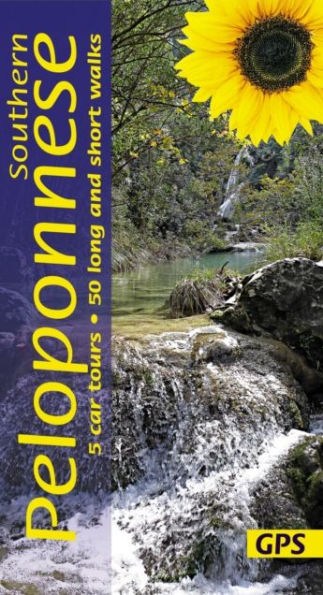 Southern Peloponnese Sunflower Walking Guide: 50 long and short walks and 5 car tours