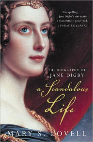Title: A Scandalous Life: The Biography of Jane Digby, Author: Mary S. Lovell
