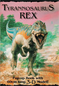 Title: Tyrannosaurus Rex: Pop-up Book w/ 3D Model, Author: John Sibbick