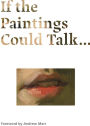 If the Paintings Could Talk