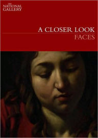 Title: A Closer Look: Faces, Author: Alexander Sturgis