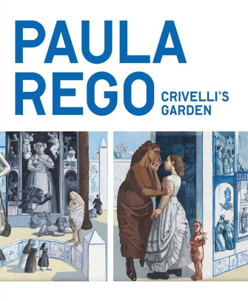 Paula Rego: Crivelli's Garden