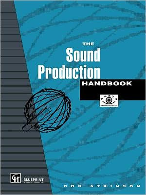 The Sound Production Handbook / Edition 1