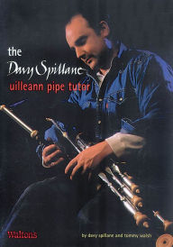 Title: The Davy Spillane Uilleann Pipe Tutor, Author: Davy Spillane