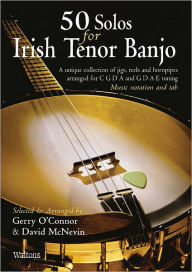 Title: 50 Solos for Irish Tenor Banjo, Author: Gerry O'Connor