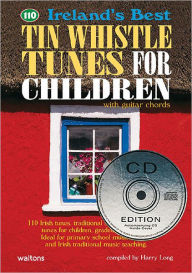 Title: Ireland's Best Tin Whistle Tunes for Children, Author: Harry Long