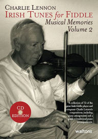 Title: Irish Tunes for Fiddle: Musical Memories, Volume 2, Author: Charlie Lennon