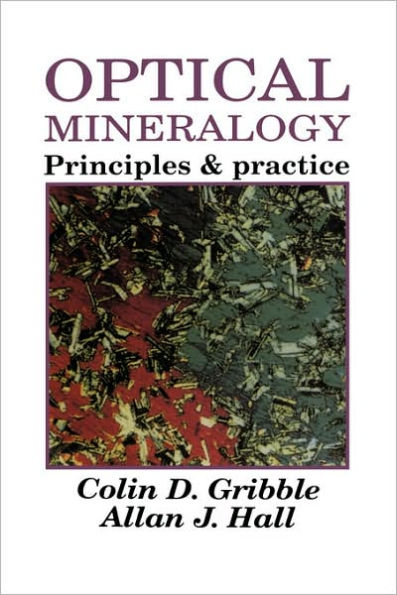 Optical Mineralogy: Principles And Practice