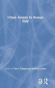 Title: Urban Society In Roman Italy, Author: Tim J. Cornell