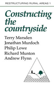 Title: Constructuring The Countryside: An Approach To Rural Development, Author: Terry Marsden