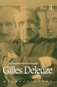 Title: Gilles Deleuze: An Apprenticeship In Philosophy, Author: Michael Hardt