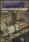 Docklands: Urban Change And Conflict In A Community In Transition