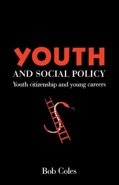 Youth And Social Policy: Youth Citizenship And Young Careers / Edition 1