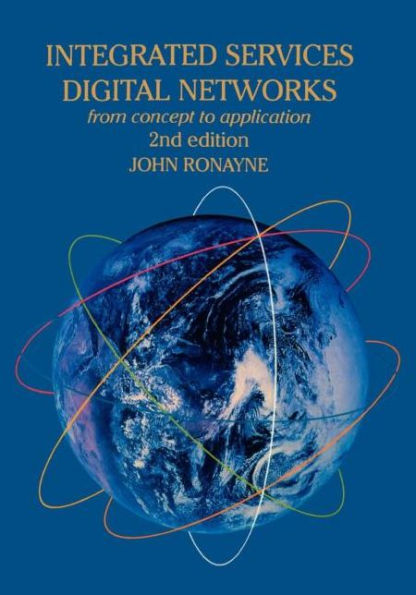 Integrated Services Digital Network: From Concept To Application / Edition 1