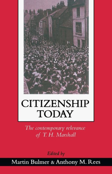 Citizenship Today: The Contemporary Relevance Of T.H. Marshall