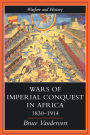 Wars Of Imperial Conquest In Africa, 1830-1914