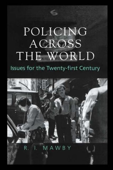 Policing Across the World: Issues for the Twenty-First Century / Edition 1