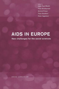 Title: AIDS in Europe: New Challenges for the Social Sciences / Edition 1, Author: Peter Aggleton