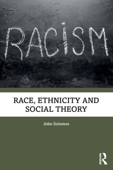 Race, Ethnicity and Social Theory