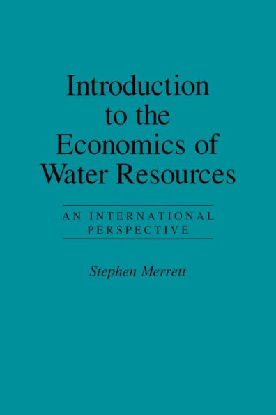 Introduction To The Economics Of Water Resources: An International Perspective