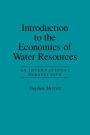 Introduction To The Economics Of Water Resources: An International Perspective