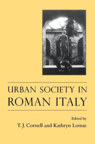 Title: Urban Society In Roman Italy, Author: Tim J. Cornell